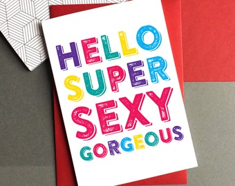 Hello Gorgeous Super Sexy Gorgeous British Made Valentines Letterpress Inspired Greetings Card DYPLO04