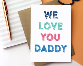 We Love You Daddy Dad Grandad Typographic Contemporary Father's Day Birthday British Humour Joke Greetings Card