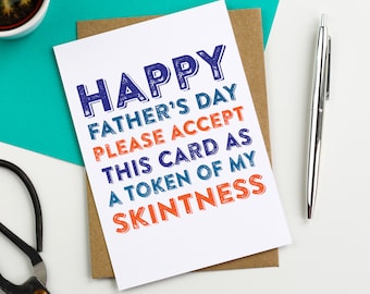 Happy Fathers Day Please Accept this card as a token of my Skintness  Contemporary Typographic Colorful luxury Greetings Card DYPFD036