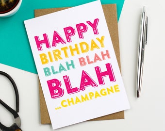 Happy Birthday Blah Blah Blah Champagne Cheeky British Inspired Birthday Celebration Card DYPHB43
