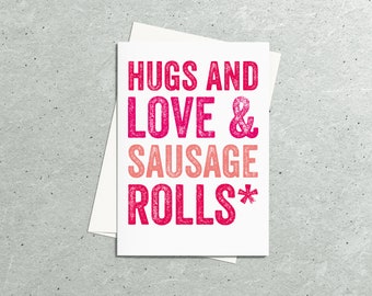 Sausage Roll love Funny British Valentines Day Typographic Greetings Card