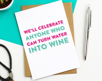 We'll Celebrate Anyone Who Can Turn Water Into Wine Funny Easter Greetings Card