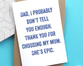 Dad I probably Don't Tell You Enough Funny British Humour Typographic Mum Father's Day Greeting Card DYPFD046
