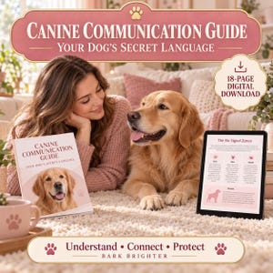 May include: A Canine Communication Guide digital download featuring a book and tablet displaying dog behavior information. The guide includes the text Canine Communication Guide Your Dog's Secret Language, 18-Page Digital Download, and Understand Connect Protect Bark Brighter.