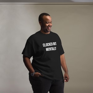Clocked Out Mentally Shirt, Funny Work T-Shirt, Burnout Humor Tee, Sarcastic Employee Shirt, Work Life Quote, Funny Coworker Gift