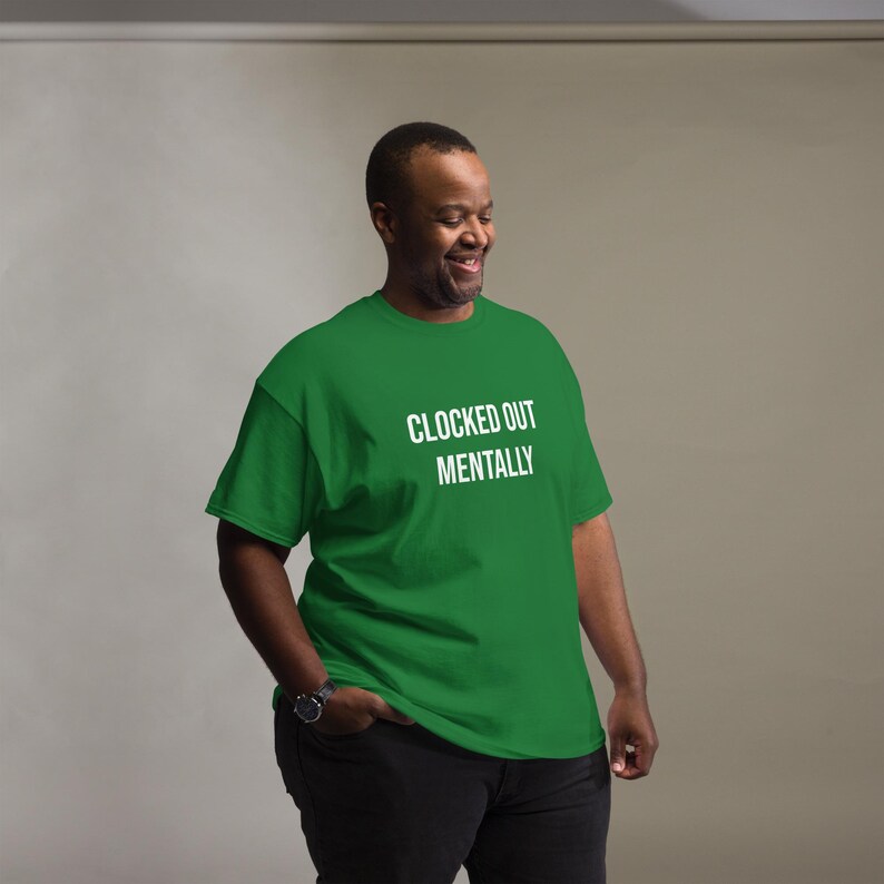 Clocked Out Mentally Shirt, Funny Work T-Shirt, Burnout Humor Tee, Sarcastic Employee Shirt, Work Life Quote, Funny Coworker Gift