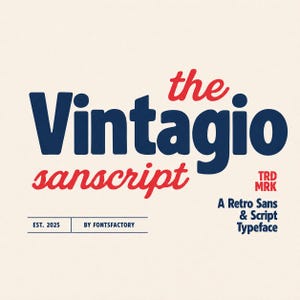 May include: A graphic design featuring the text the Vintagio sanscript in dark blue and red. Additional text includes TRD MRK, A Retro Sans & Script Typeface, EST. 2025, and BY FONTSFACTORY. The layout uses a combination of bold sans-serif and script fonts.