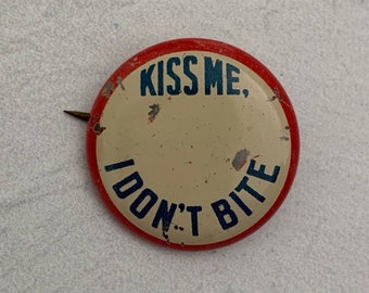 Vintage Pin Kiss Me I Don't Bite