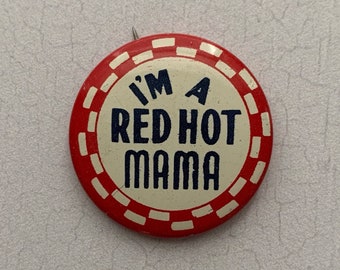 Vintage Pin I'm A Red Hot Mama