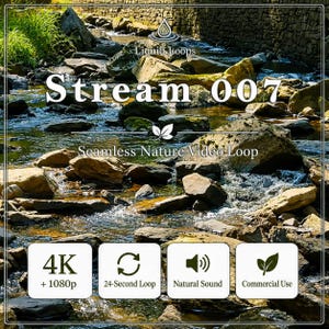 Puede incluir: Un archivo de video digital titulado Liquid Loops Stream 007, que muestra un arroyo fluyendo sobre rocas. El texto incluye 4K + 1080p, 24-Second Loop, Natural Sound y Commercial Use. La escena muestra agua moviéndose entre piedras marrones y grises.