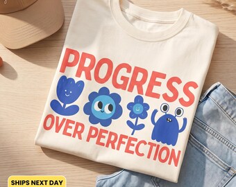 T-Shirt „Fortschritt vor Perfektion“ | Grafik-T-Shirt zum Thema mentale Gesundheit