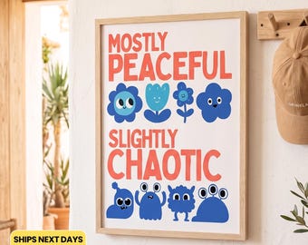 Poster „Überwiegend friedlich, leicht chaotisch“, Wandbild mit Monsterblume, ausgefallene Wohndekoration