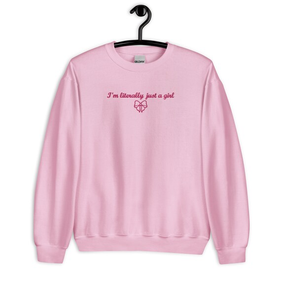Embroidered I m Literally Just A Girl Sweatshirt Girly Bow Coquette Crewneck Preppy Sweater Gift for Her Back to School Pink Pullover Etsy Canada