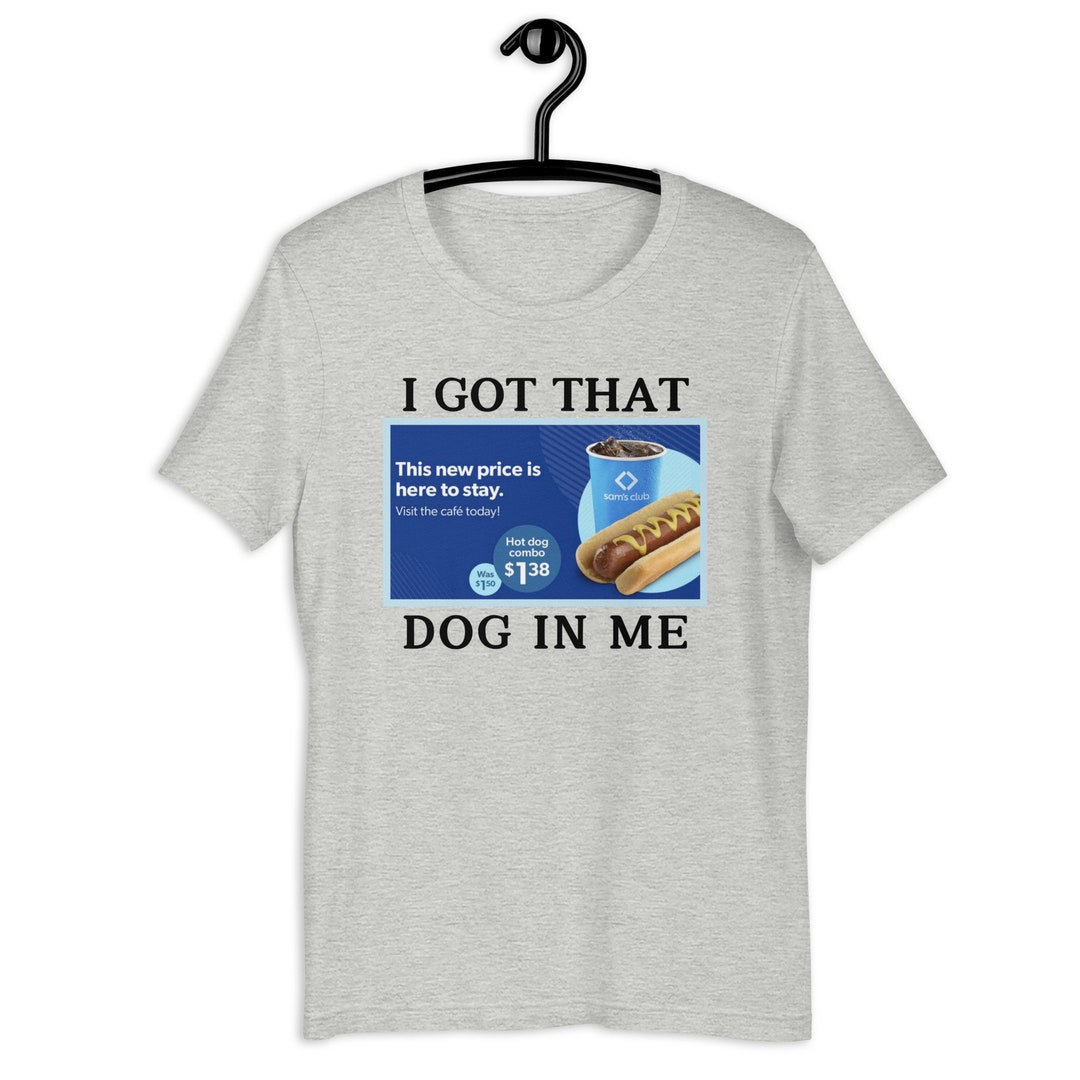 I Got That Dog in Me Tshirt, Funny Foodie Shirt, Sam's Hot Dog Soda