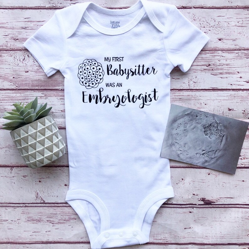 My First Babysitter Was An Embryologist IVF Baby Bodysuit Etsy