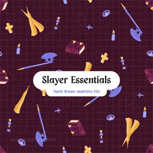 May include: A seamless pattern on a dark purple grid background featuring illustrations of axes, wooden stakes, books, candles, bottles with crosses, and necklaces. The center white label displays the text Slayer Essentials Hand drawn seamless tile.