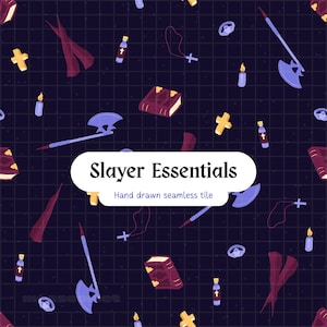May include: A seamless pattern on a dark purple grid background featuring illustrations of axes, books, candles, crosses, and bottles with cross labels. A central white label displays the text Slayer Essentials Hand drawn seamless tile.