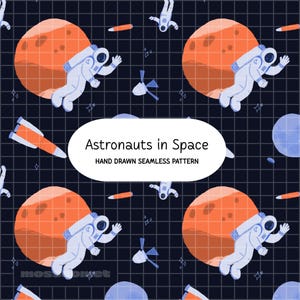 May include: A seamless pattern featuring astronauts, orange planets, rockets, and satellites on a dark blue grid background. A white oval label in the center displays the text "Astronauts in Space" and "HAND DRAWN SEAMLESS PATTERN" in black.