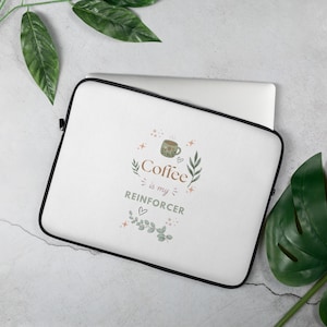 Laptop Sleeve | Coffee is My Reinforcer | ABA Therapy, Teacher Case