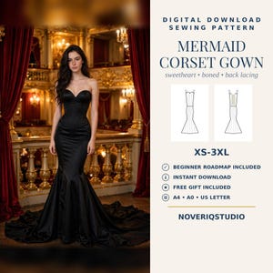 May include: Digital download sewing pattern for a mermaid corset gown. The text reads: DIGITAL DOWNLOAD SEWING PATTERN, MERMAID CORSET GOWN, sweetheart, boned, back lacing, XS-3XL, BEGINNER ROADMAP INCLUDED, INSTANT DOWNLOAD, FREE GIFT INCLUDED, A4, A0, US LETTER, NOVERIQSTUDIO.
