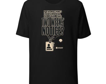 AI Extinction T-Shirt, Two Weeks’ Notice Office Tech Humor Tee