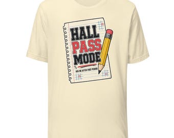 Hall Pass Mode Back-to-School Funny Unisex T-Shirt