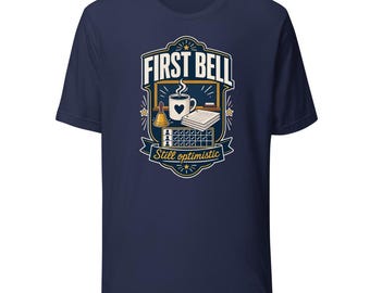 First Bell Teacher T-Shirt, Back-to-School Survival Humor