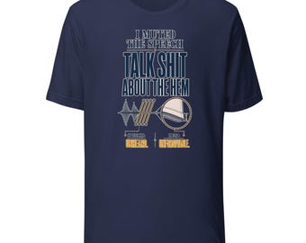 Funny Sewing T-Shirt, I Muted the Speech to Talk Shit About the Hem