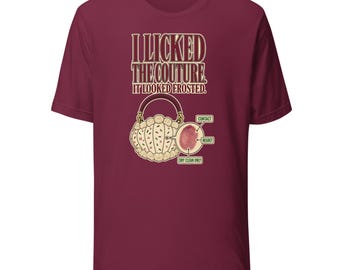 Fashion Week T-Shirt: I Licked the Couture