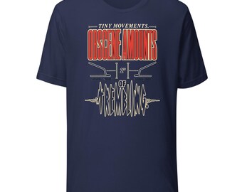 Funny Pilates T-Shirt, Tiny Movements Obscene Trembling Workout Tee