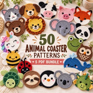 May include: A collection of 50 animal coaster patterns presented as a 5 PDF bundle. The image displays various crocheted animal faces including a cat, dog, cow, pig, fox, bear, lion, elephant, panda, unicorn, bee, ladybug, turtle, sloth, penguin, koala, frog, owl, whale, and dragon.