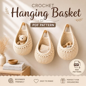 May include: Three cream-colored crochet hanging baskets with a teardrop shape and scalloped edges. The text reads CROCHET Hanging Basket PDF PATTERN. The baskets are displayed on a wall, with one holding a teddy bear and another a wooden toy.