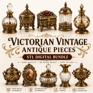 Könnte beinhalten: Eine Sammlung verzierter dekorativer Objekte im Antik-Stil, darunter Glasparfümflaschen, Deckelgefäße und ein Blumenrahmen, mit dem Text VICTORIAN VINTAGE ANTIQUE PIECES STL DIGITAL BUNDLE, HIGH QUALITY 3D PRINT READY EASY TO USE.