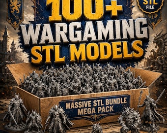 May include: A digital collection of 100+ wargaming STL models featuring a cardboard box filled with miniature fantasy warriors in armor. The graphic text reads 100+ WARGAMING STL MODELS, DIGITAL STL FILE, and MASSIVE STL BUNDLE MEGA PACK.