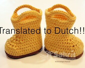 Translated to DUTCH!!!  PATTERN Instant Download Rain Booties  and Puddle Crochet Baby Boots