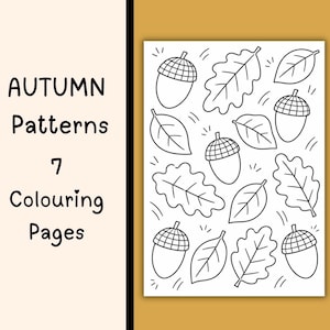 May include: A coloring page featuring black and white line art of acorns and various leaves. The text on the left side reads AUTUMN Patterns 7 Colouring Pages. The design consists of repeating botanical elements arranged on a white background.