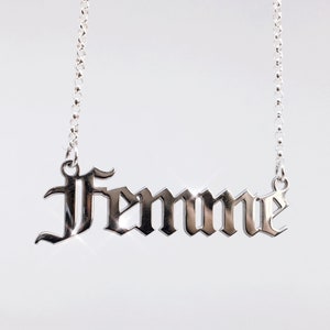 Femme Nameplate Necklace - Sterling Silver Gothic Font Old English Nameplate Queer Pride Gay Pride LGBTQ