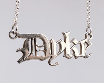 Dyke Nameplate Necklace - Lesbian Sapphic Sterling Silver Gothic Font Old English Nameplate LGBTQ Queer Gay Pride