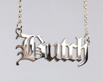 Butch Nameplate Necklace - Sterling Silver Gothic Font Old English Nameplate Queer Pride Gay Pride LGBTQ
