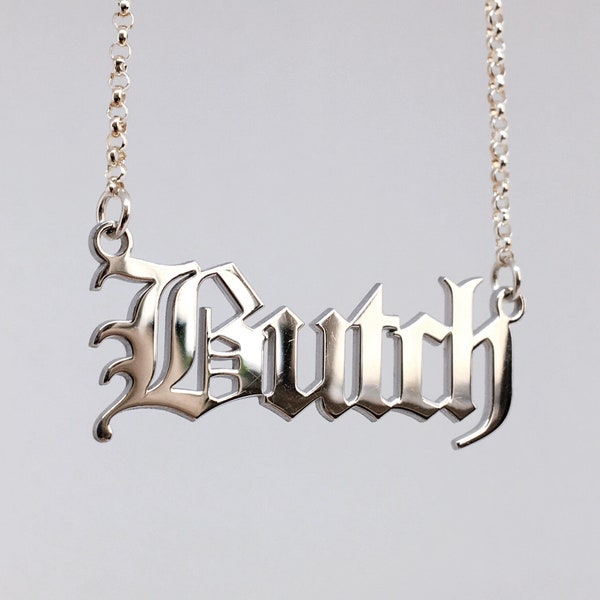 Butch Nameplate Necklace - Sterling Silver Gothic Font Old English Nameplate Queer Pride Gay Pride LGBTQ