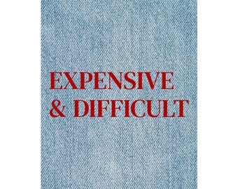 Expensive & Difficult Denim Texture Poster | Matte Vertical Poster