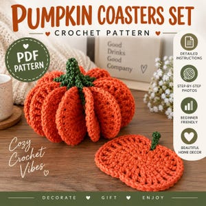 May include: A crochet pattern for pumpkin coasters featuring a 3D orange pumpkin with a green stem and a flat orange pumpkin coaster with a green stem. The text reads Pumpkin Coasters Set, Crochet Pattern, PDF Pattern, Cozy Crochet Vibes, and Decorate Gift Enjoy.