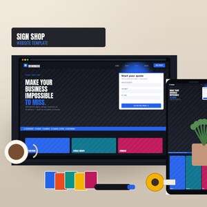 May include: A digital website template for a sign shop displayed on a desktop monitor and a smartphone. The interface features a dark theme with blue accents, the text "MAKE YOUR BUSINESS IMPOSSIBLE TO MISS," and a "Start your quote" form field.