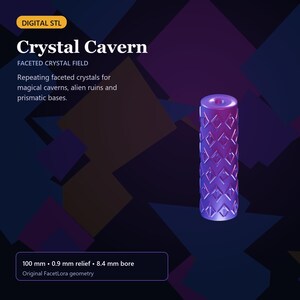 May include: A cylindrical roller with a repeating faceted crystal pattern in shades of purple and blue. The text reads: DIGITAL STL, Crystal Cavern, FACETED CRYSTAL FIELD, 100 mm, 0.9 mm relief, 8.4 mm bore, Original FacetLora geometry.