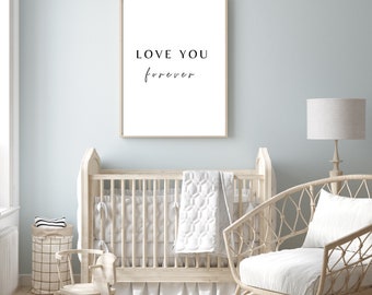 Love You Forever - Printable Wall Art Quote - Black and White - Nursery Decor - Baby Room Wall Art - Printable Bedroom Decor Romantic