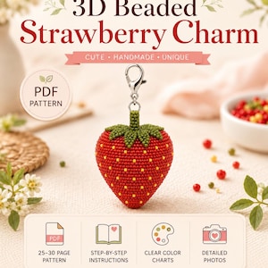 May include: A 3D beaded strawberry charm with a silver lobster clasp. The strawberry is red with yellow seed accents and a green top. Text includes 3D Beaded Strawberry Charm, PDF Pattern, 25-30 Page Pattern, Step-by-Step Instructions, Clear Color Charts, Detailed Photos, and AmeliaBeadsCraft.