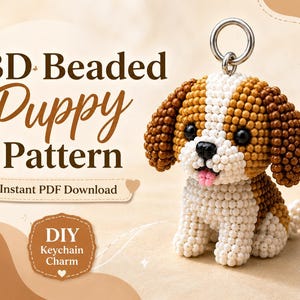 Puede incluir: Un llavero de cachorro hecho con cuentas 3D en colores marrón, blanco y negro con una anilla metálica. El texto dice 3D Beaded Puppy Pattern, Instant PDF Download y DIY Keychain Charm. El cachorro tiene orejas caídas y una lengua rosa.