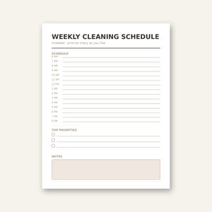 May include: A white weekly cleaning schedule planner page with black text. The header reads WEEKLY CLEANING SCHEDULE. It includes a time-based list from 6 AM to 8 PM, a section for TOP PRIORITIES with four checkboxes, and a rectangular box for NOTES.