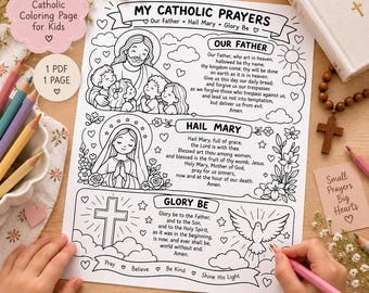 May include: A printable Catholic coloring page featuring the text My Catholic Prayers, Our Father, Hail Mary, and Glory Be. The sheet includes black and white line art illustrations of Jesus with children, the Virgin Mary, a cross, and a dove.