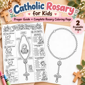 May include: A printable Catholic Rosary guide for kids featuring two pages. One page includes a diagram of the rosary with prayer steps and illustrations, while the second page shows a large rosary outline for colouring. Text includes Catholic Rosary for Kids, Prayer Guide + Complete Rosary Coloring Page, and 2 Printable Pages.